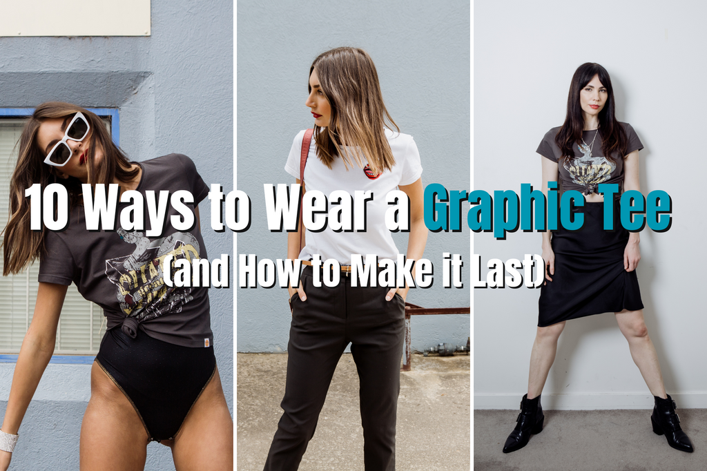 10 Ways to Wear a Graphic Tee and How to Make it Last Greatfool